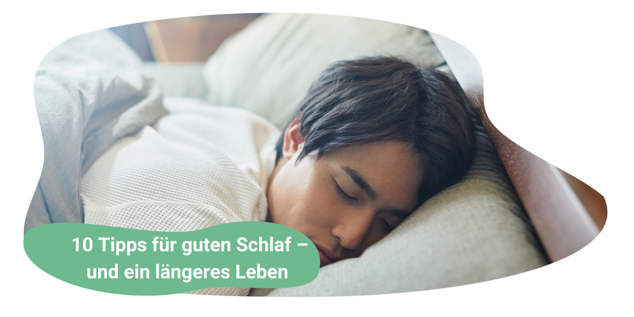 Schlafhygiene: 10 Tipps für guten Schlaf – und ein längeres Leben